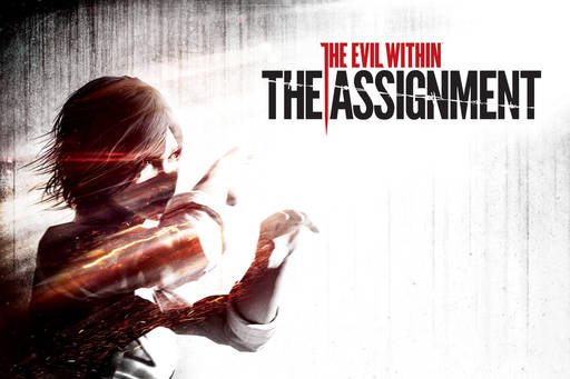 Evil Within, The - Сюжетное DLC The Assignment уже скоро!